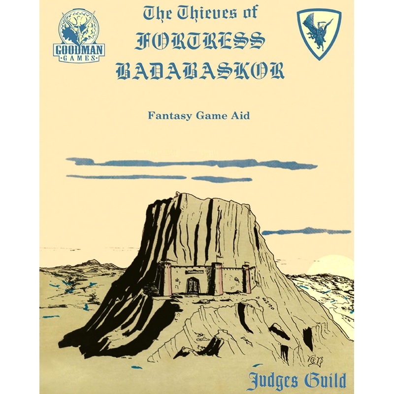 Thieves of Fortress Badabaskor – A Judge’s Guild Classic Reprint (paperback)